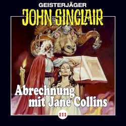 Geisterjäger John Sinclair Folge 111: Abrechnung mit Jane Collins (2/2)