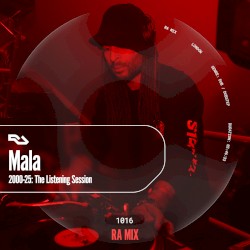 RA.1016: Mala: 2000–25: The Listening Session