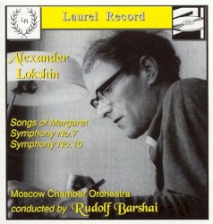 Songs of Margaret / Symphony no. 7 / Symphony no. 10
