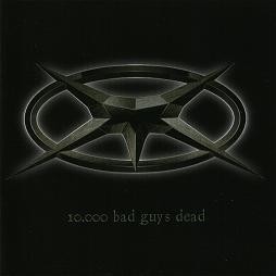 10.000 Bad Guys Dead
