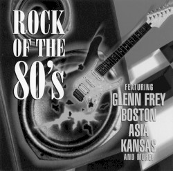 Rock of the 80’s