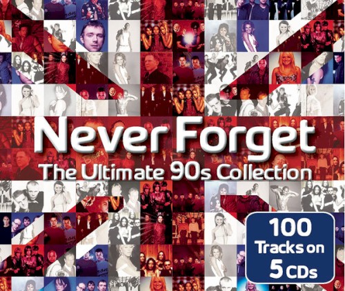Never Forget: The Ultimate 90s Collection