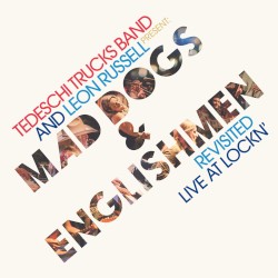 Mad Dogs & Englishmen Revisited Live at LOCKN’