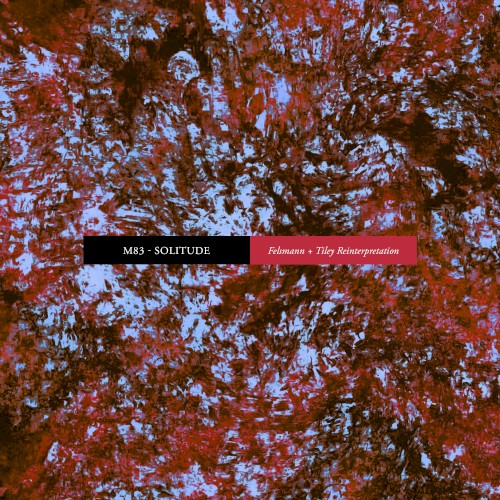 Solitude (Felsmann + Tiley reinterpretation)