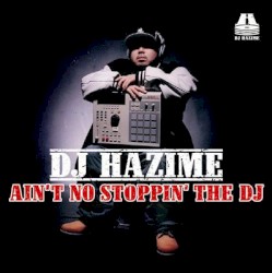 Ain’t No Stoppin’ the DJ