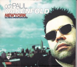 Global Underground 007: Paul Oakenfold in New York