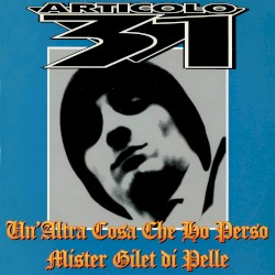 Un’altra cosa che ho perso / Mister gilet di pelle
