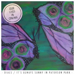 Dials / It's Always Sunny in Paterson Park