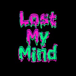 Lost My Mind