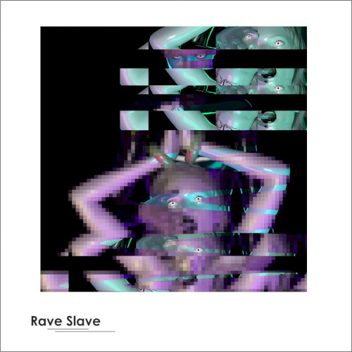 Rave Slave