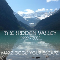 The Hidden Valley (1999-2002)