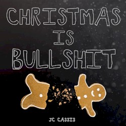Christmas Is Bullshit