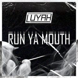 Run Ya Mouth