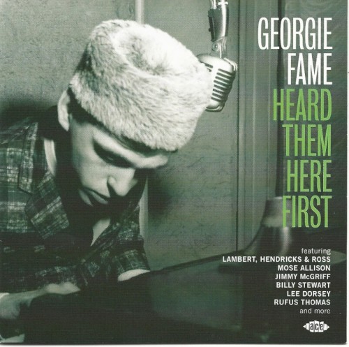 Georgie Fame Heard Them Here First
