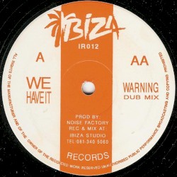 We Have It / Warning