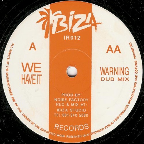 We Have It / Warning