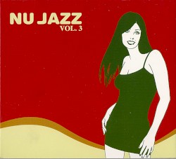 Nu Jazz, Vol. 3