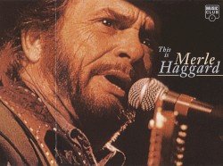 This Is Merle Haggard