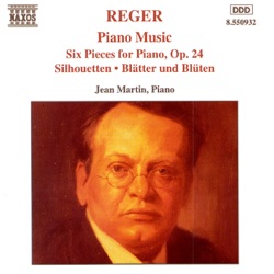 Piano Music: Six Pieces for PIano, op. 24 / Silhouetten / Blätter und Blüten