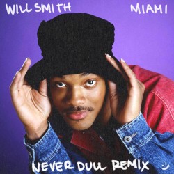 Miami (Never Dull Remix)