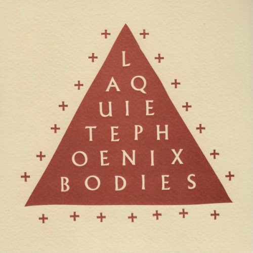 Phoenix Bodies / La Quiete