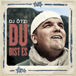 Du bist es