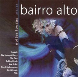 Bairro Alto – Noites loucas anos 80