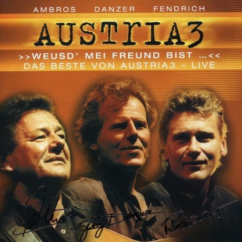 Weusd’ mei Freund bist …