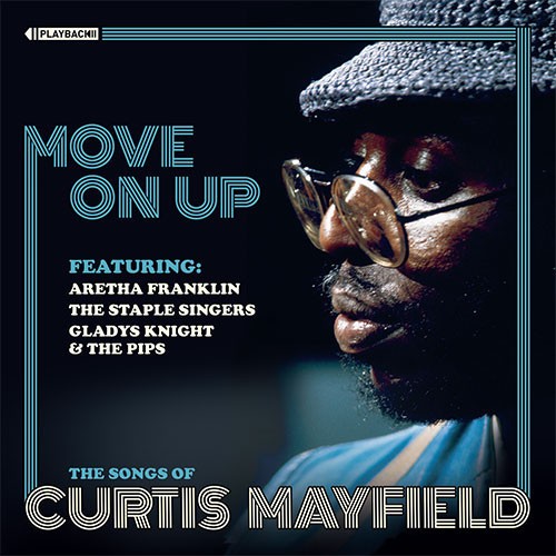 Move On Up: The Songs of Curtis Mayfield