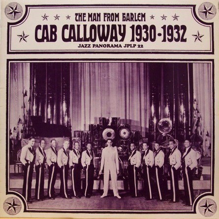 The Man From Harlem: Cab Calloway 1930‐1932
