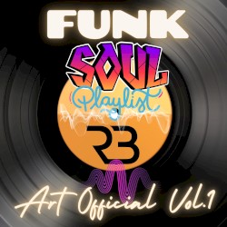 Art Official Funk and Soul Playlist Vol 1
