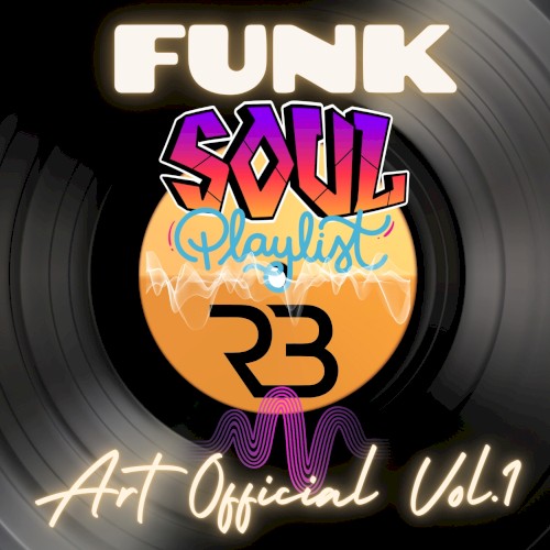 Art Official Funk and Soul Playlist Vol 1