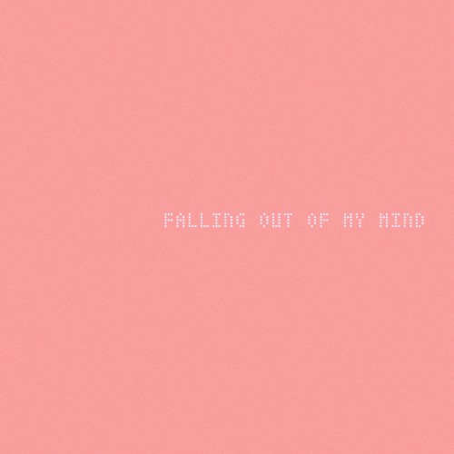 Falling Out of My Mind