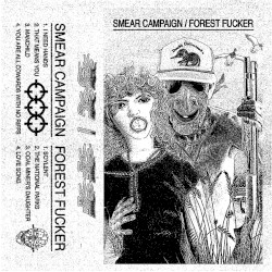 Smear Campaign / Forest Fucker Split