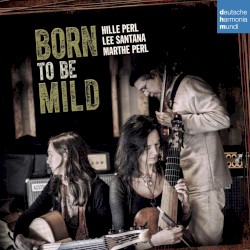 Born to Be Mild