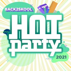 Hot Party Back2Skool 2021