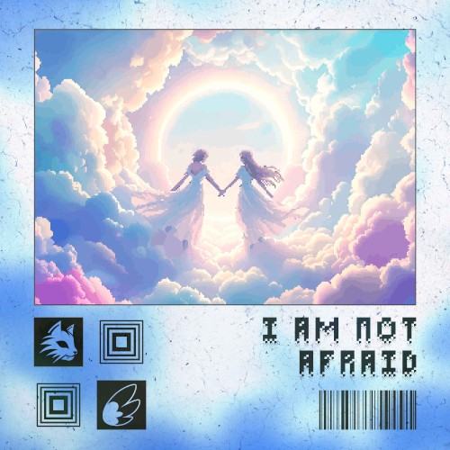 I Am Not Afraid