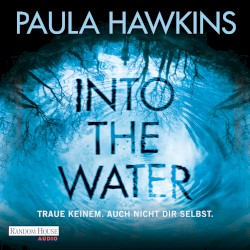 Into the Water: Traue keinem. Auch nicht dir selbst.