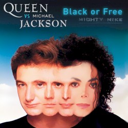 Black or Free (Queen / Michael Jackson)