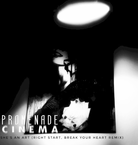 She's an Art (Right Start, Break Your Heart remix)