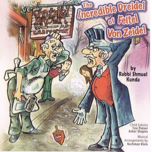 The Incredible Dreidel of Feitel Von Zeidel