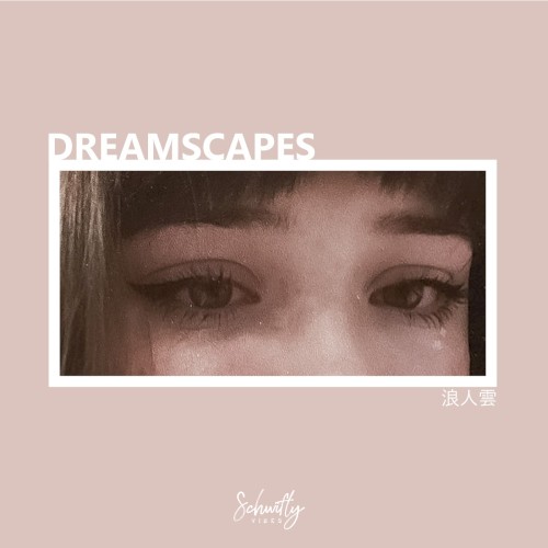 Dreamscapes