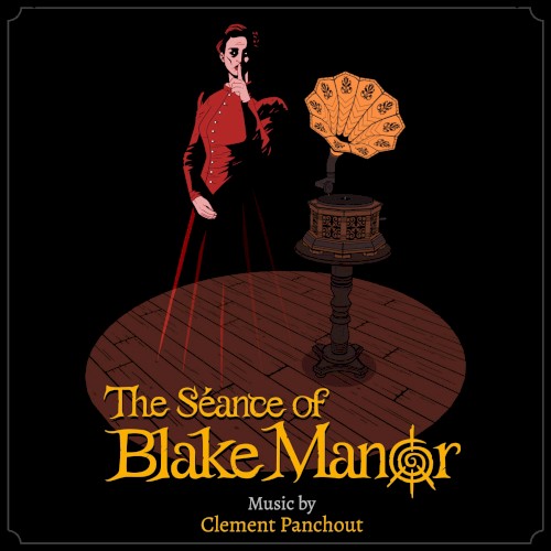 The Séance of Blake Manor (Original Soundtrack)