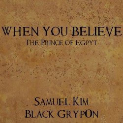 When You Believe (from the Prince of Egypt)