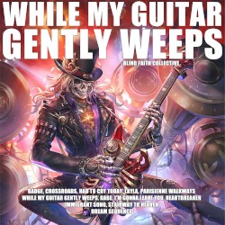 While My Guitar Gently Weeps