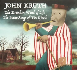 The Drunken Wind of Life - The Poem/Songs of Tin Ujević