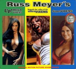 Russ Meyer’s Up! Mega Vixens / Beneath the Valley of the UltraVixens / Supervixens