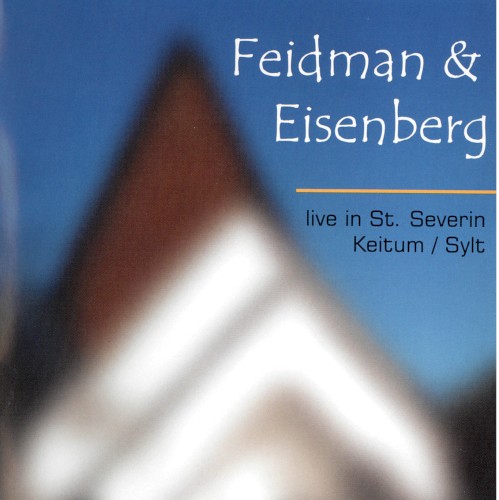 Feidman & Eisenberg live in St. Severin / Sylt