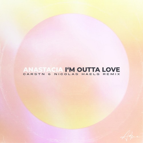 I’m Outta Love (CARSTN & Nicolas Haelg remix)