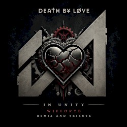 In Unity (WIELORYB remix and Tribute)